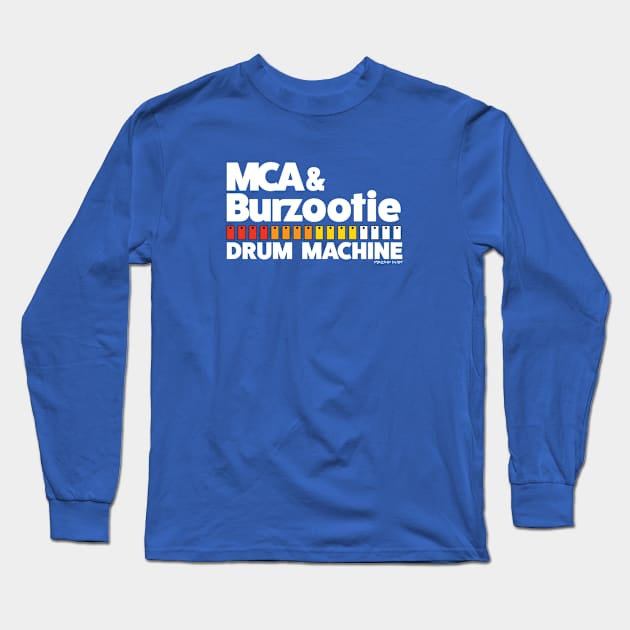 MCA & Burzootie Drum Machine Psycho Dust White Long Sleeve T-Shirt by Fresh Fly Threads